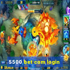 5500 bet com login